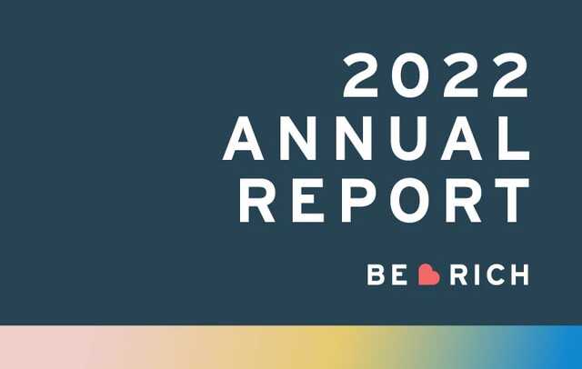 The Impact of Be Rich, 2022 Annual Report