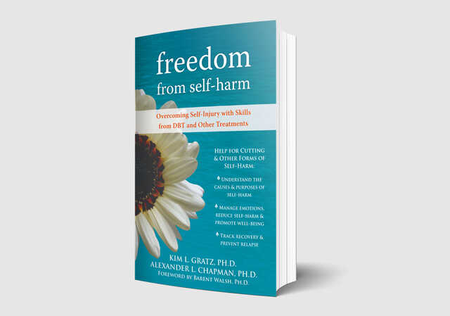 freedom from self harm overcoming self injury skills from dbt and other treatments