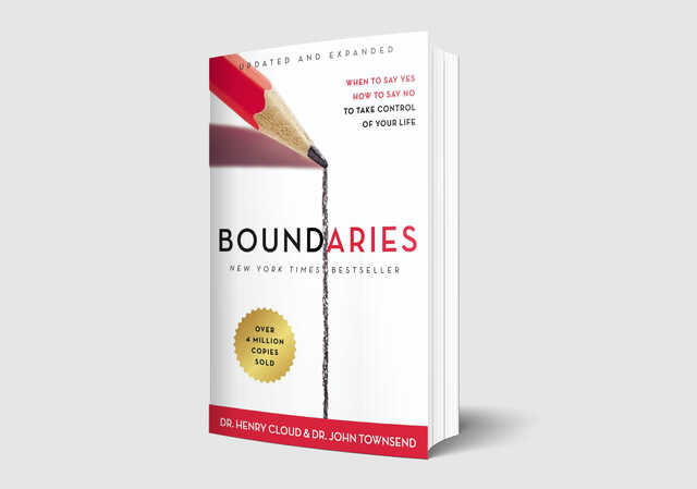 boundaries when to say yes how to say no to take control of your life